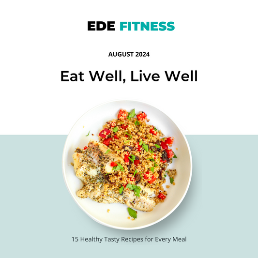 Eat Well, Live Well – August 2024 Edition